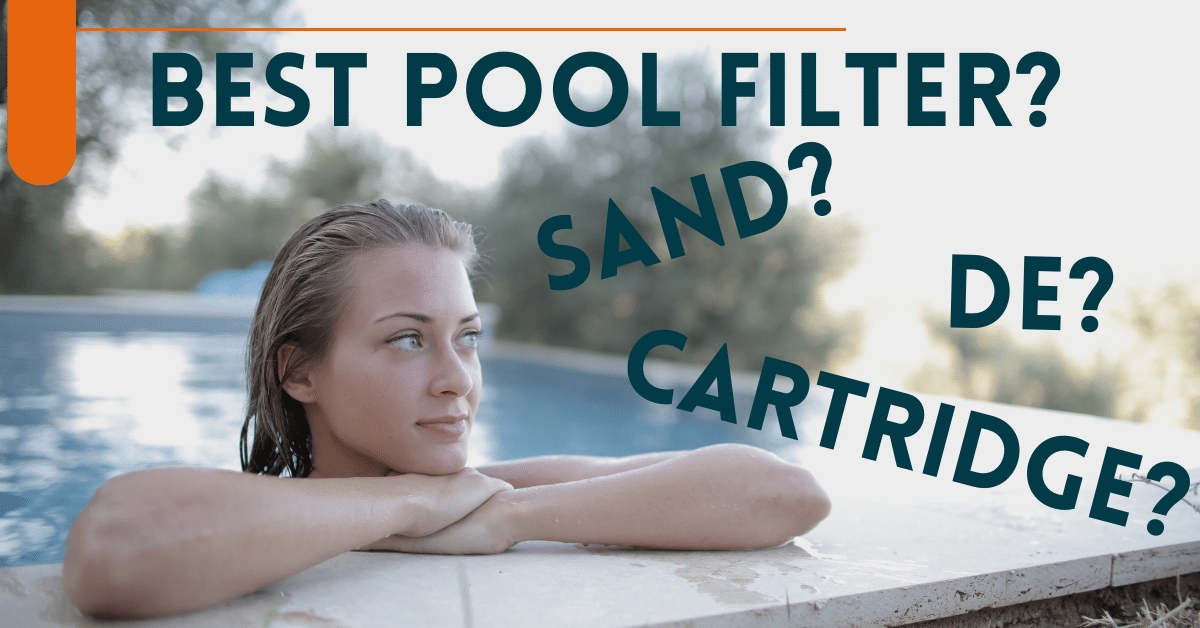 Which Pool Filter is the Best?